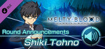 MELTY BLOOD TYPE LUMINA Shiki Tohno Round Announcements PS4