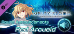 MELTY BLOOD TYPE LUMINA Red Arcueid Round Announcements