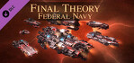 Final Theory Federal Navy