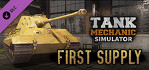 Tank Mechanic Simulator First Supply
