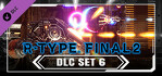 R-Type Final 2 DLC Set 6