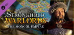 Stronghold Warlords The Mongol Empire Campaign
