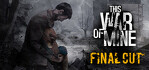 This War of Mine Final Cut Xbox Series