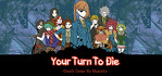 Your Turn To Die Death Game By Majority Steam Account