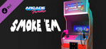 Arcade Paradise Smoke 'em