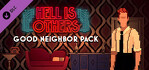 Hell is Others Good Neighbor Pack