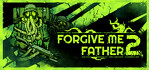 Forgive Me Father 2 Steam Account
