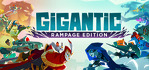 Gigantic Rampage Edition Steam Account