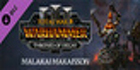 Total War WARHAMMER 3 Malakai Thrones of Decay