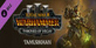 Total War WARHAMMER 3 Tamurkhan Thrones of Decay