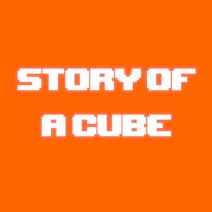 Story of a Cube