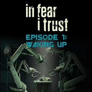 In Fear I Trust Episode 1 Waking Up