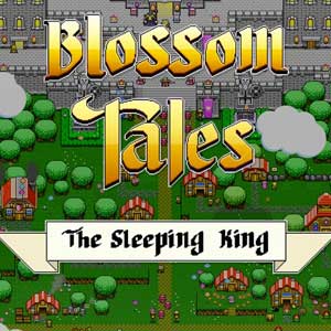 Blossom Tales The Sleeping King