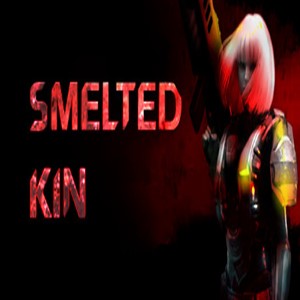 Smelted Kin