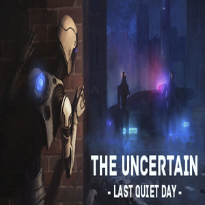 The Uncertain Last Quiet Day
