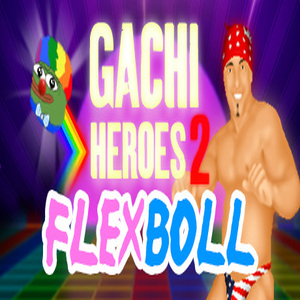 Gachi Heroes 2 Flexboll