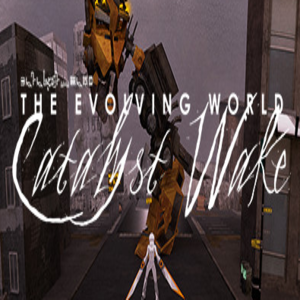 The Evolving World Catalyst Wake