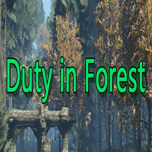 Duty in Forest