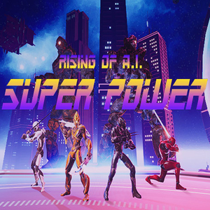Super Power Rising of A.I.
