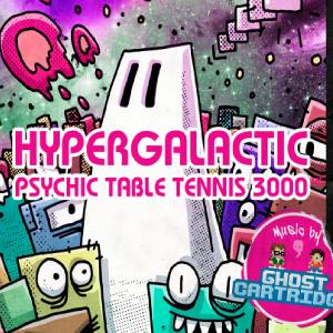Hypergalactic Psychic Table Tennis 3000
