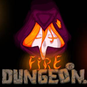 Fire and Dungeon