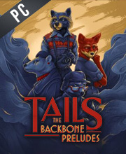 Tails The Backbone Preludes
